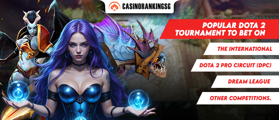 Popular Dota 2 Tournament to Bet On